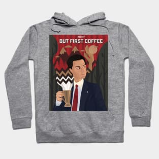 Right, but first coffee Hoodie